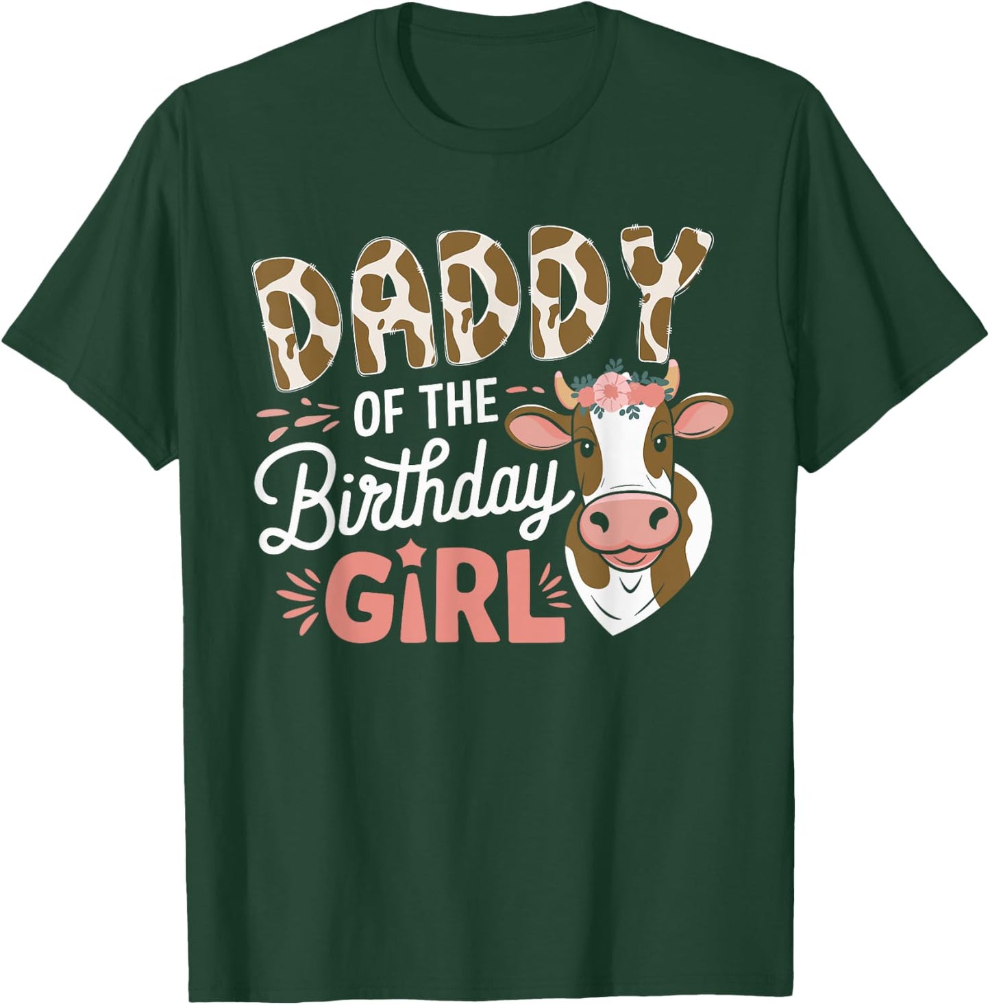 Daddy Of The Birthday Girl Cow Dad Family Party T-Shirt - T-Shirt | Forest