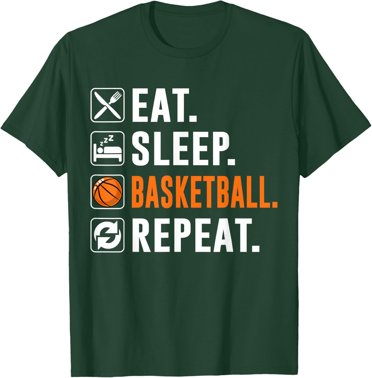 Bball Eat Sleep Basketball Repeat Funny Basketball Player T-Shirt - T-Shirt | Forest
