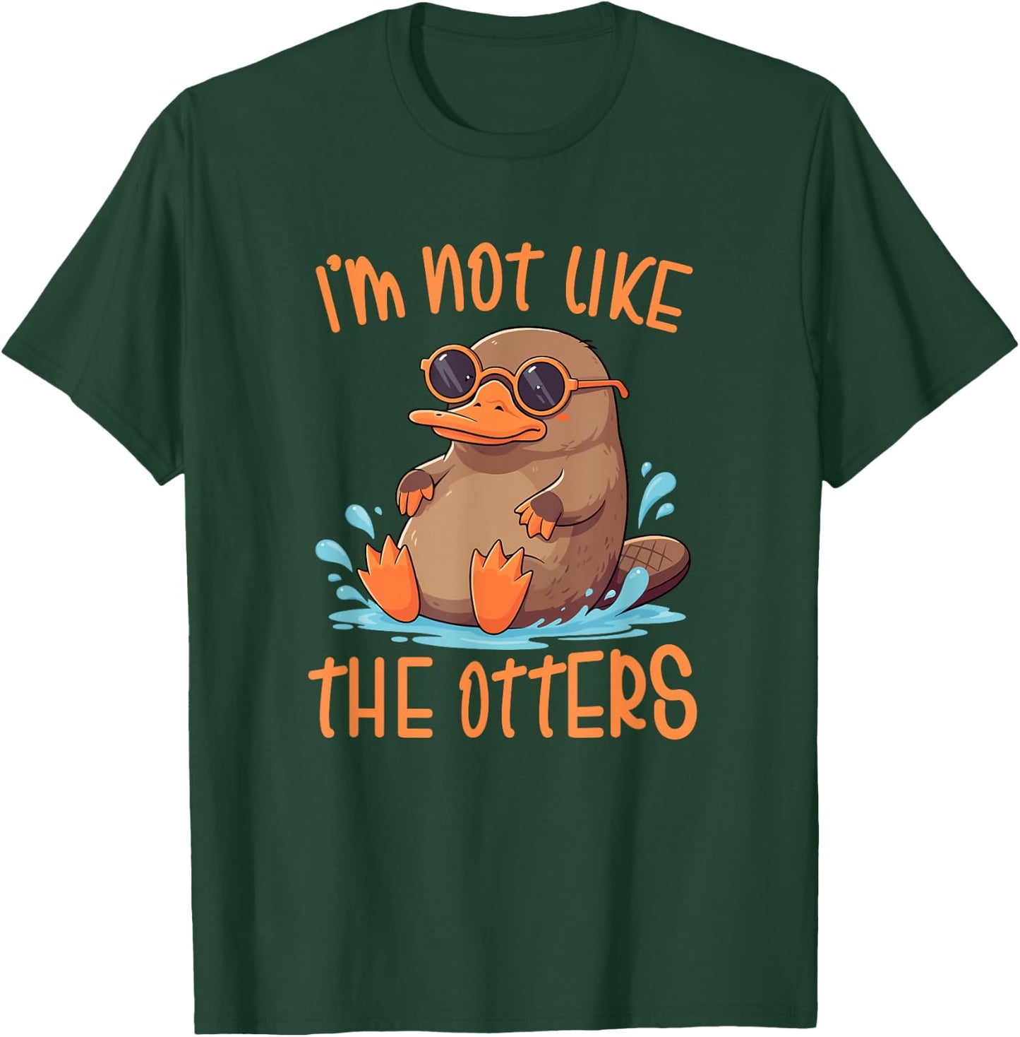 Platypus Not Like The Otters Platypus Lovers T-Shirt - T-Shirt | Forest