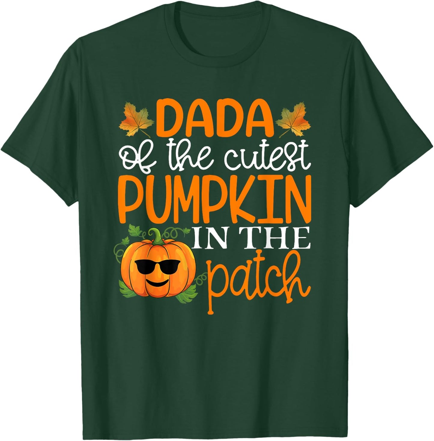 Dada Of The Cutest Pumpkins In The Patch Shirt Halloween T-Shirt - T-Shirt | Forest