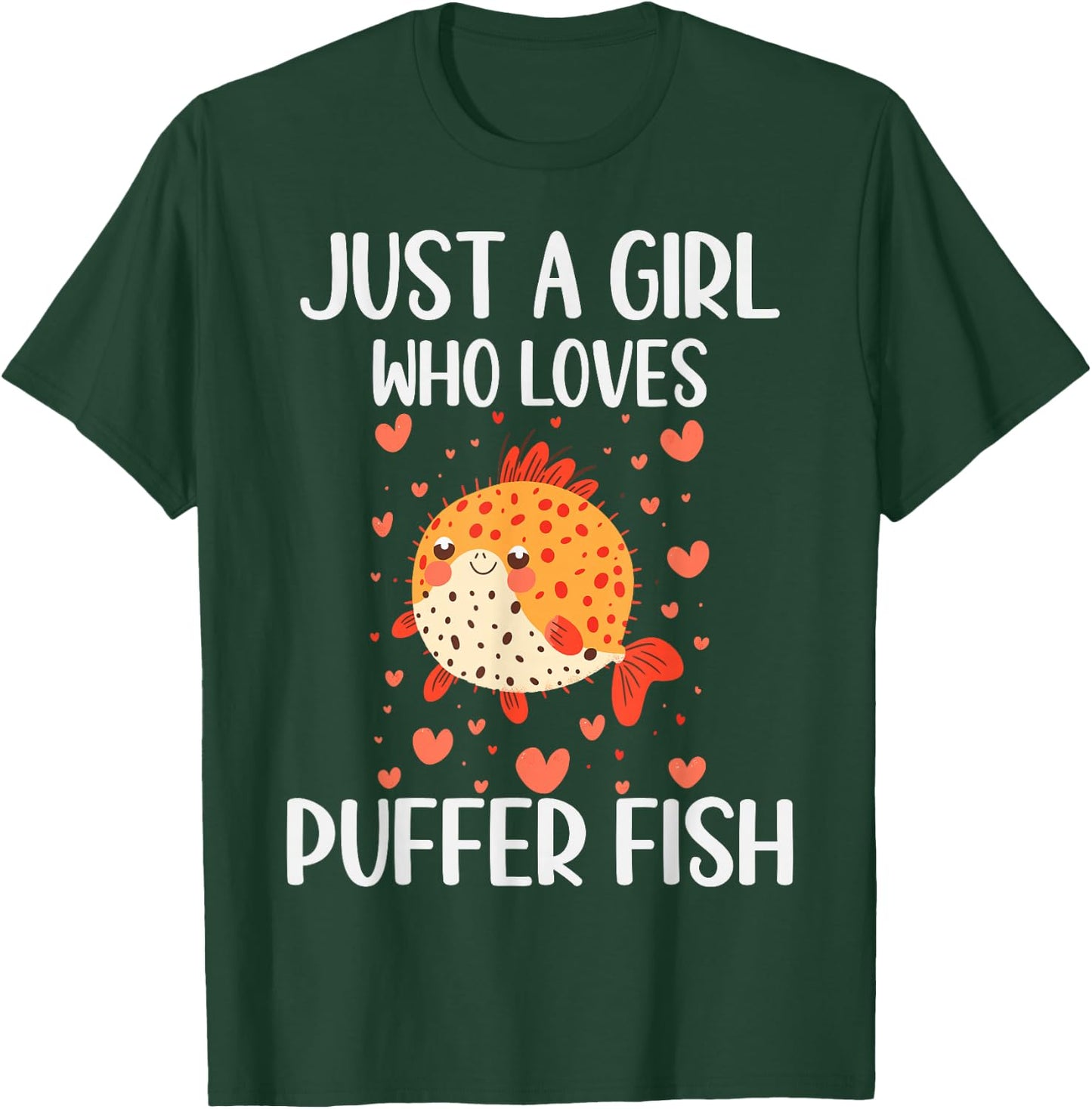 Puffer Fish Lovers Gift Just A Girl Who Loves Puffer Fish T-Shirt - T-Shirt | Forest