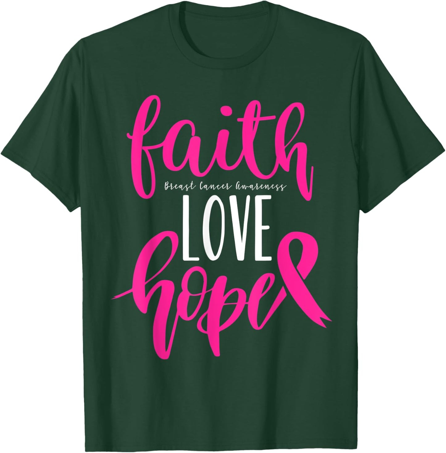 Breast Cancer Awareness Faith Hope Love Warrior Pink Ribbon T-Shirt - T-Shirt | Forest