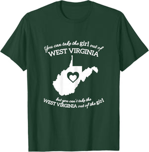 You Can Take The Girl Out Of West Virginia But You Can't T-Shirt - T-Shirt | Forest