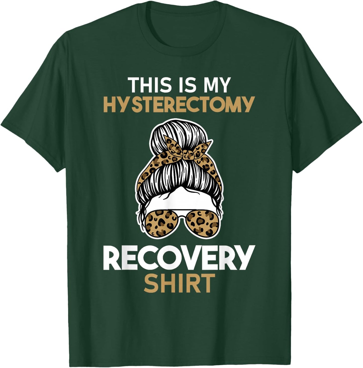 Leopard Uterus Removal Gift This is My Hysterectomy Recovery T-Shirt - T-Shirt | Forest