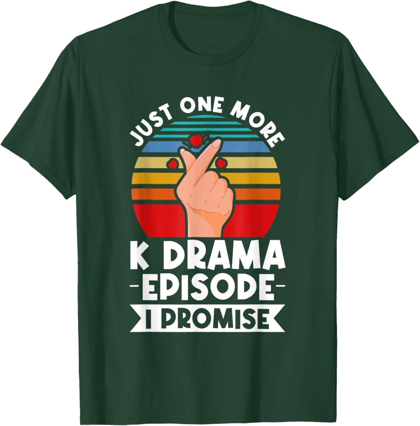 Just One More Episode I Promise Korean Drama K-Pop K-Drama T-Shirt - T-Shirt | Forest