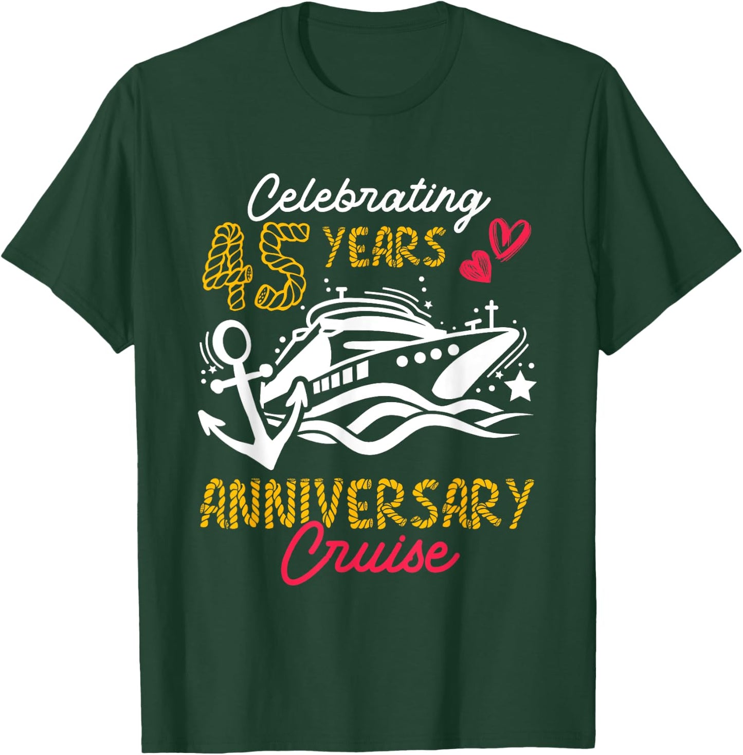 Celebrating 45 Years 45th Wedding Anniversary Cruise Couples T-Shirt - T-Shirt | Forest