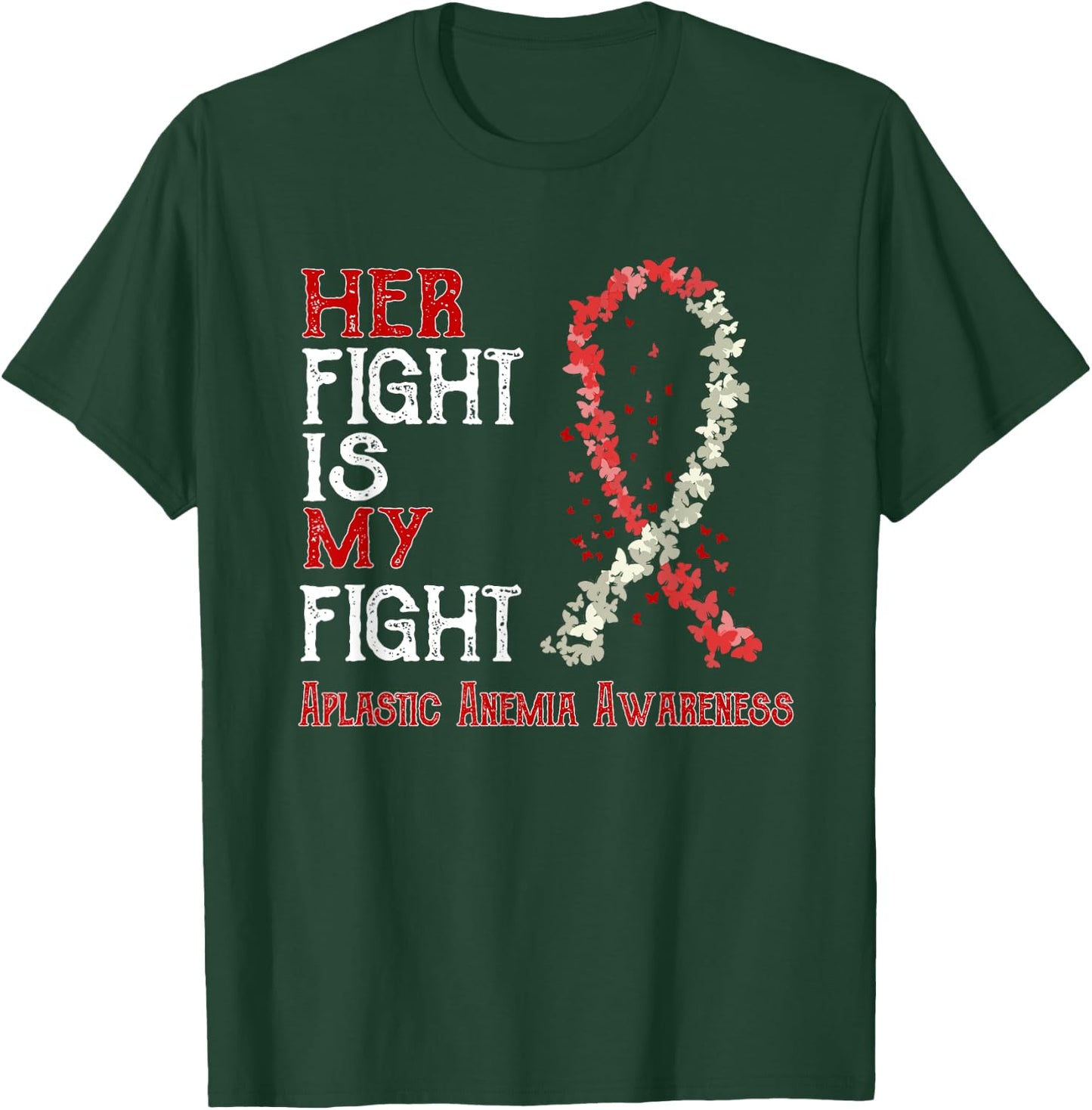 Her Fight Is My Fight Aplastic Anemia Awareness T-Shirt - T-Shirt | Forest