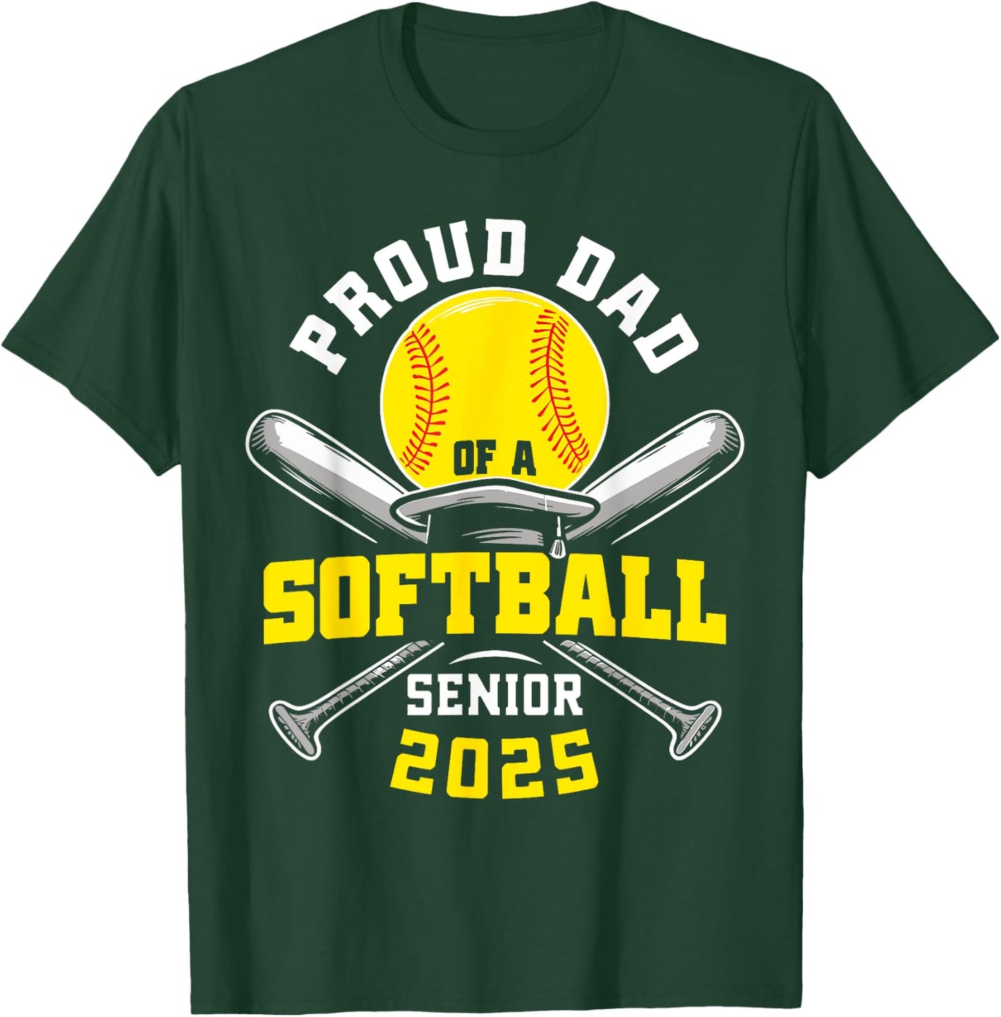 Proud dad of a Softball senior class of 2025 graduation T-Shirt - T-Shirt | Forest
