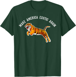 Make America Exotic Again T-Shirt - T-Shirt | Forest