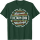 Dietary Cook Funny Dietary Week Gift Aide T-Shirt - T-Shirt | Forest