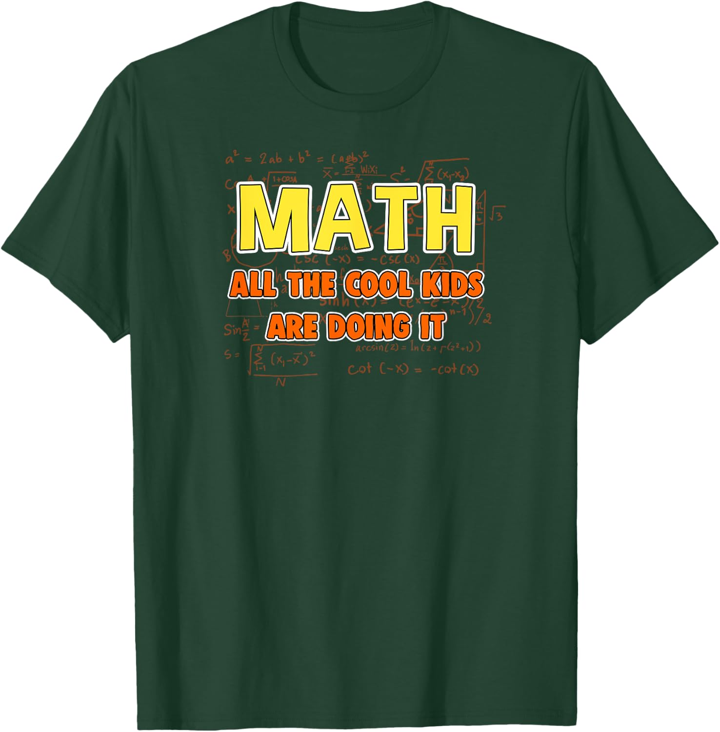 Math : All The Cool Kids Are Doing It T-Shirt - T-Shirt | Forest