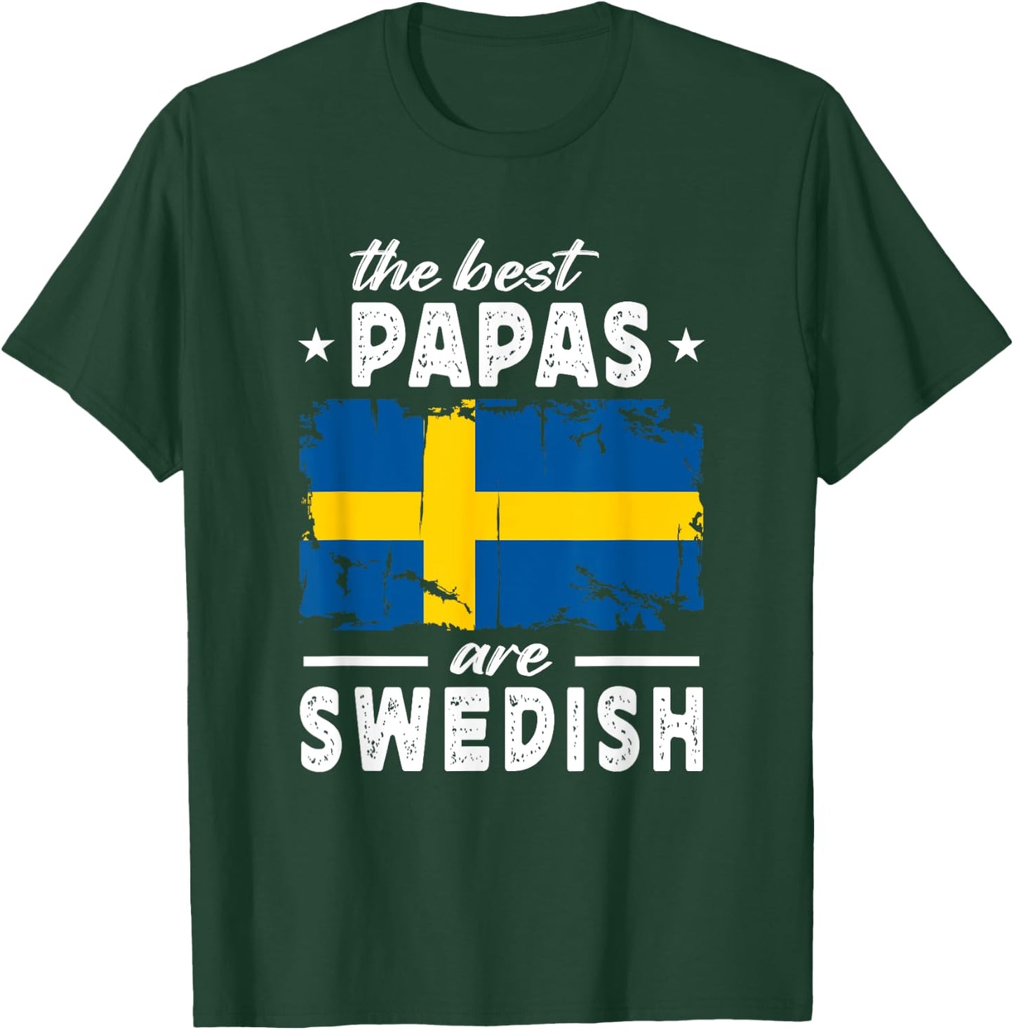 The Best Papas are Swedish Father's Day Sweden Flag T-Shirt - T-Shirt | Forest