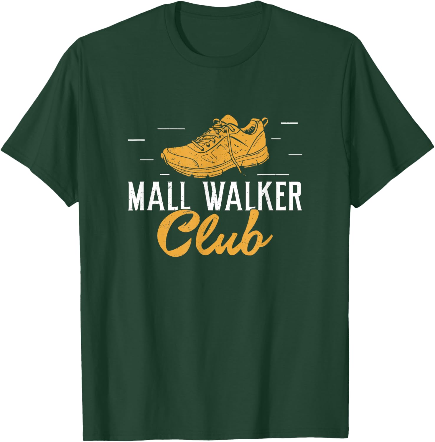 Mall Walker Club Mall Walking Funny Mall Walking Enthusiasts T-Shirt - T-Shirt | Forest