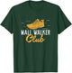Mall Walker Club Mall Walking Funny Mall Walking Enthusiasts T-Shirt - T-Shirt | Forest