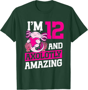 I'm 12 and axolotly amazing Axolotl 12th Birthday Axolotl T-Shirt - T-Shirt | Forest