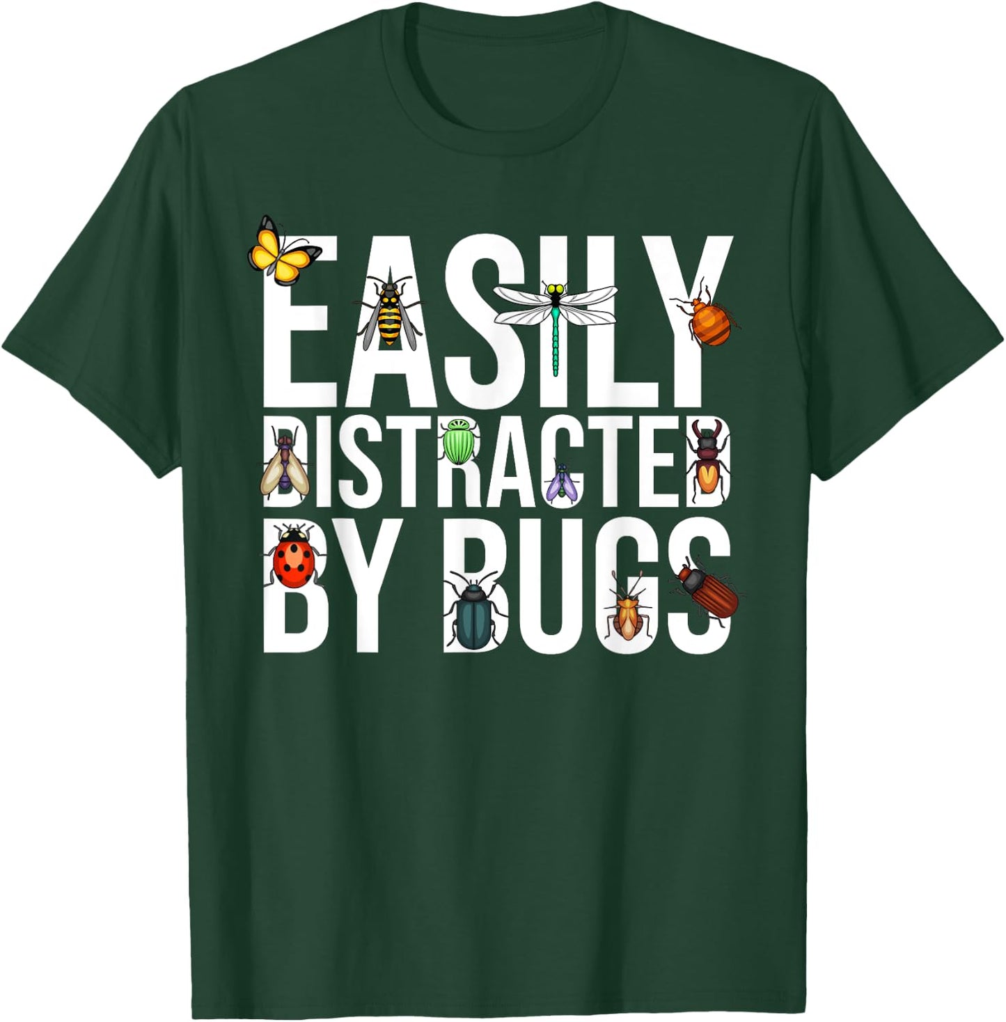 Funny Easily Distracted by Bugs Gift Women Boy Girl T-Shirt - T-Shirt | Forest