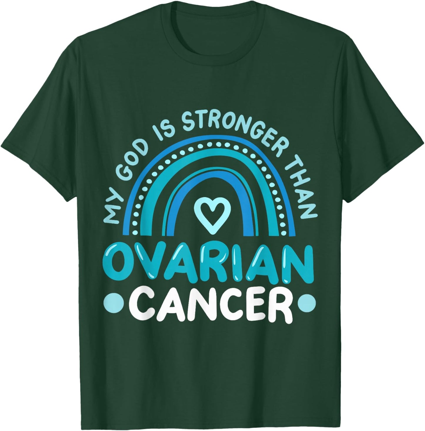 My God Is Stronger Than Ovarian Cancer Awareness T-Shirt - T-Shirt | Forest