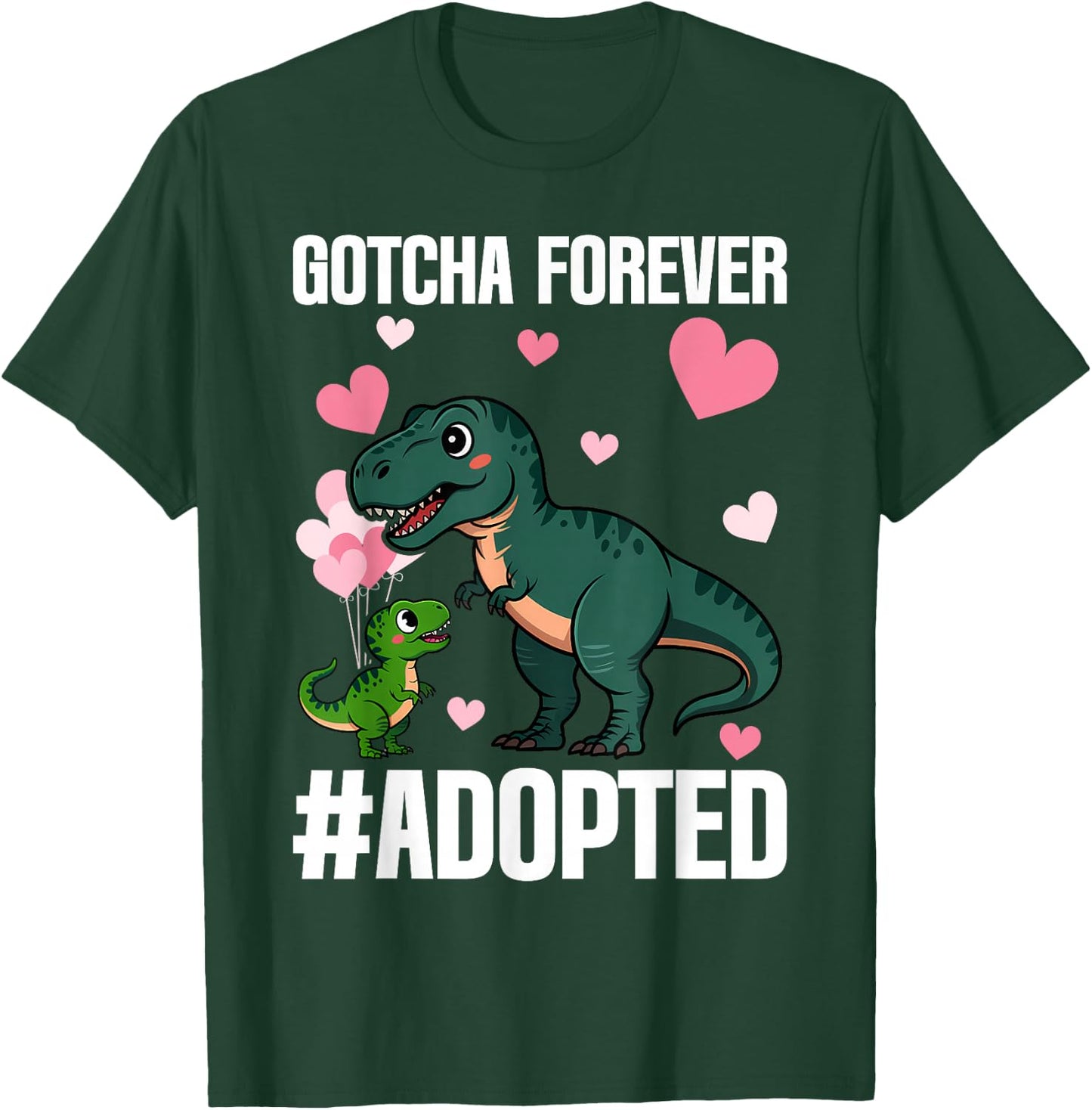 Gotcha Forever Adoption Day for Kids Finally Adoption Day T-Shirt - T-Shirt | Forest