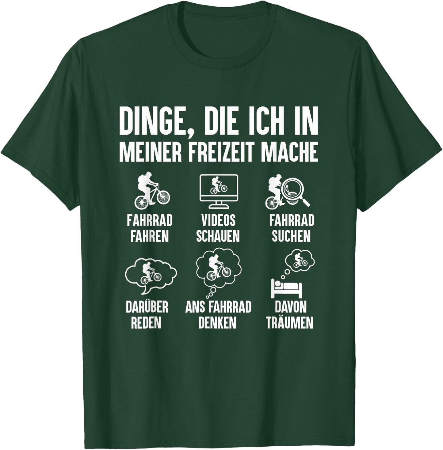 with German Text "Dinge Die Ich In Meiner Freizeit Mache Bicycle Cyclist" T-Shirt - T-Shirt | Forest