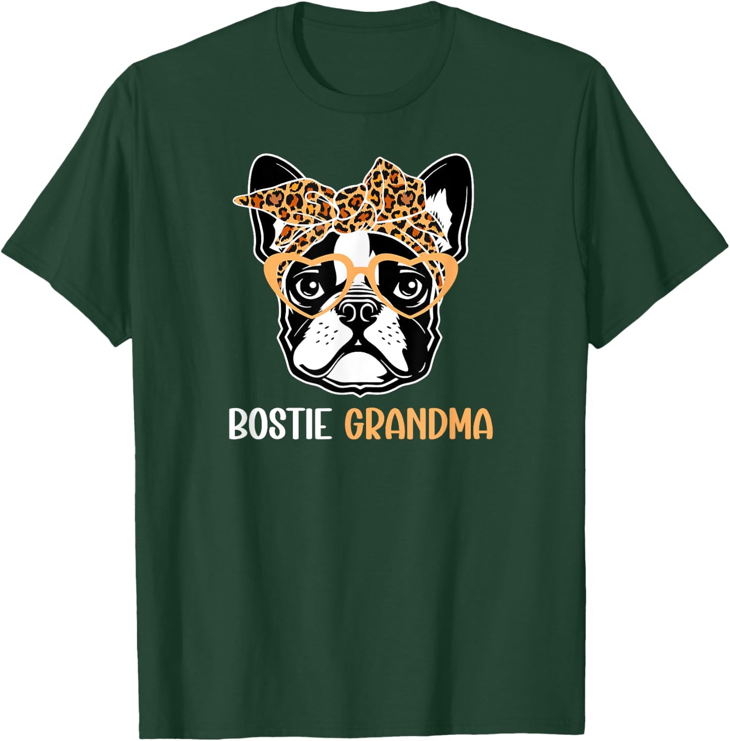 Bostie Grandma Of A Boston Terrier Grandmother T-Shirt - T-Shirt | Forest