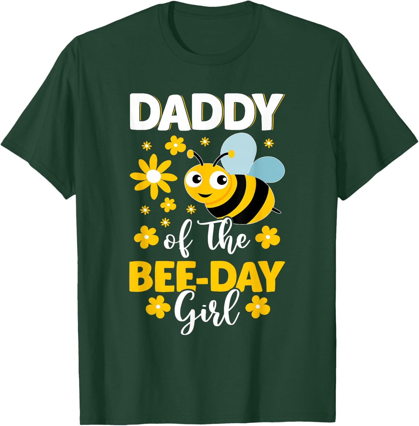 Daddy of the Bee Day Girl Bee Birthday Party Theme T-Shirt - T-Shirt | Forest