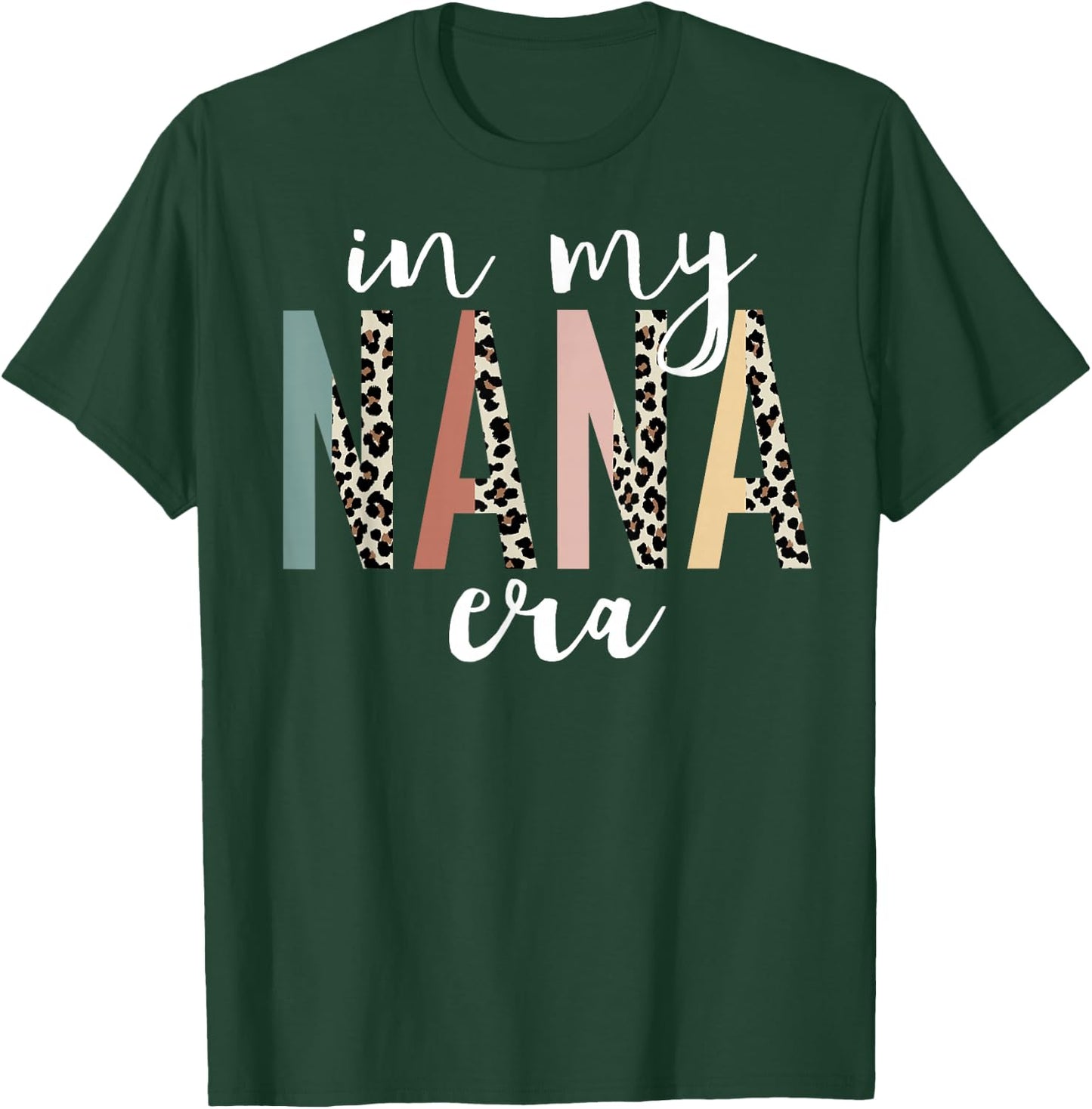 In My Nana Era Leopard Letter Print Funny Gifts For Nana T-Shirt - T-Shirt | Forest