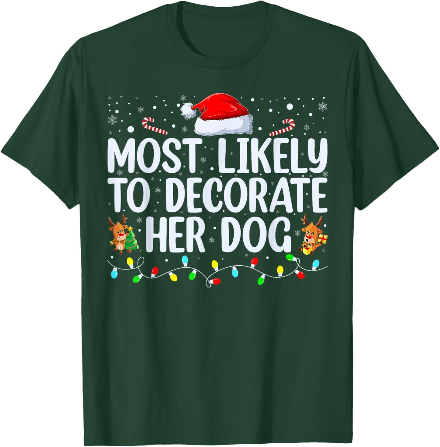 Most Likely To Decorate Her Dog Family Christmas Pajamas T-Shirt - T-Shirt | Forest