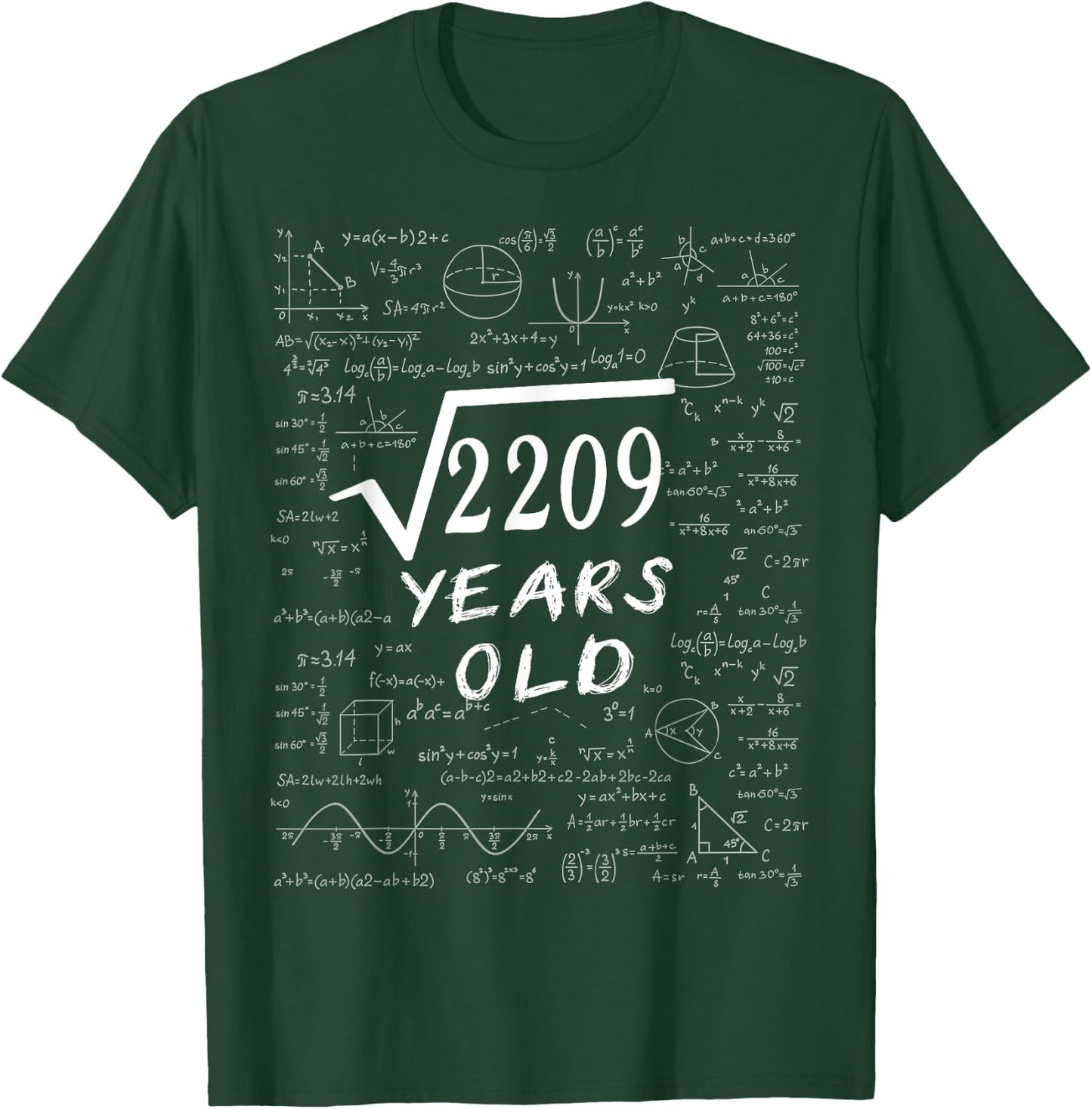 47th Birthday 47 Years Old Square Root of 2209 Math Lover T-Shirt - T-Shirt | Forest