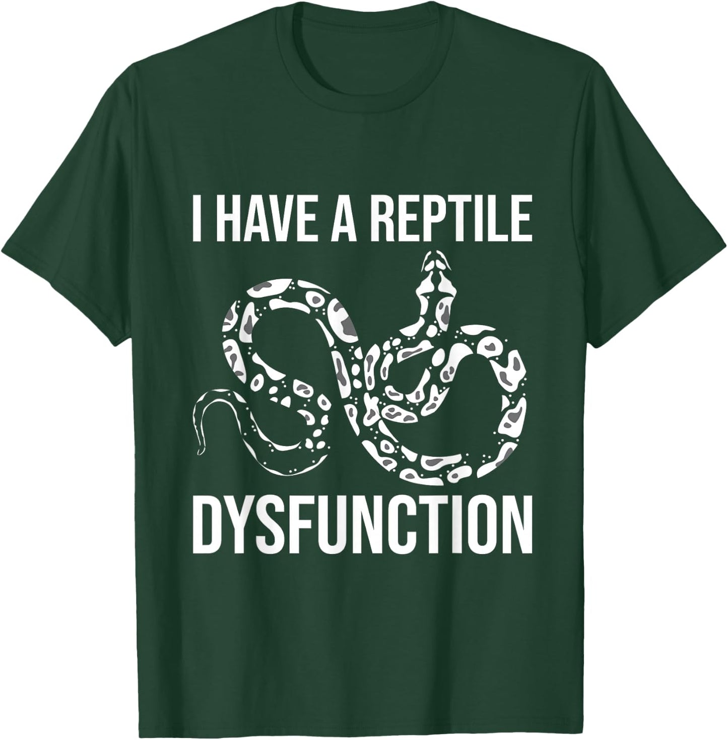 I Have A Reptile Dysfunction - Snake Lover Reptiles Zoology T-Shirt - T-Shirt | Forest