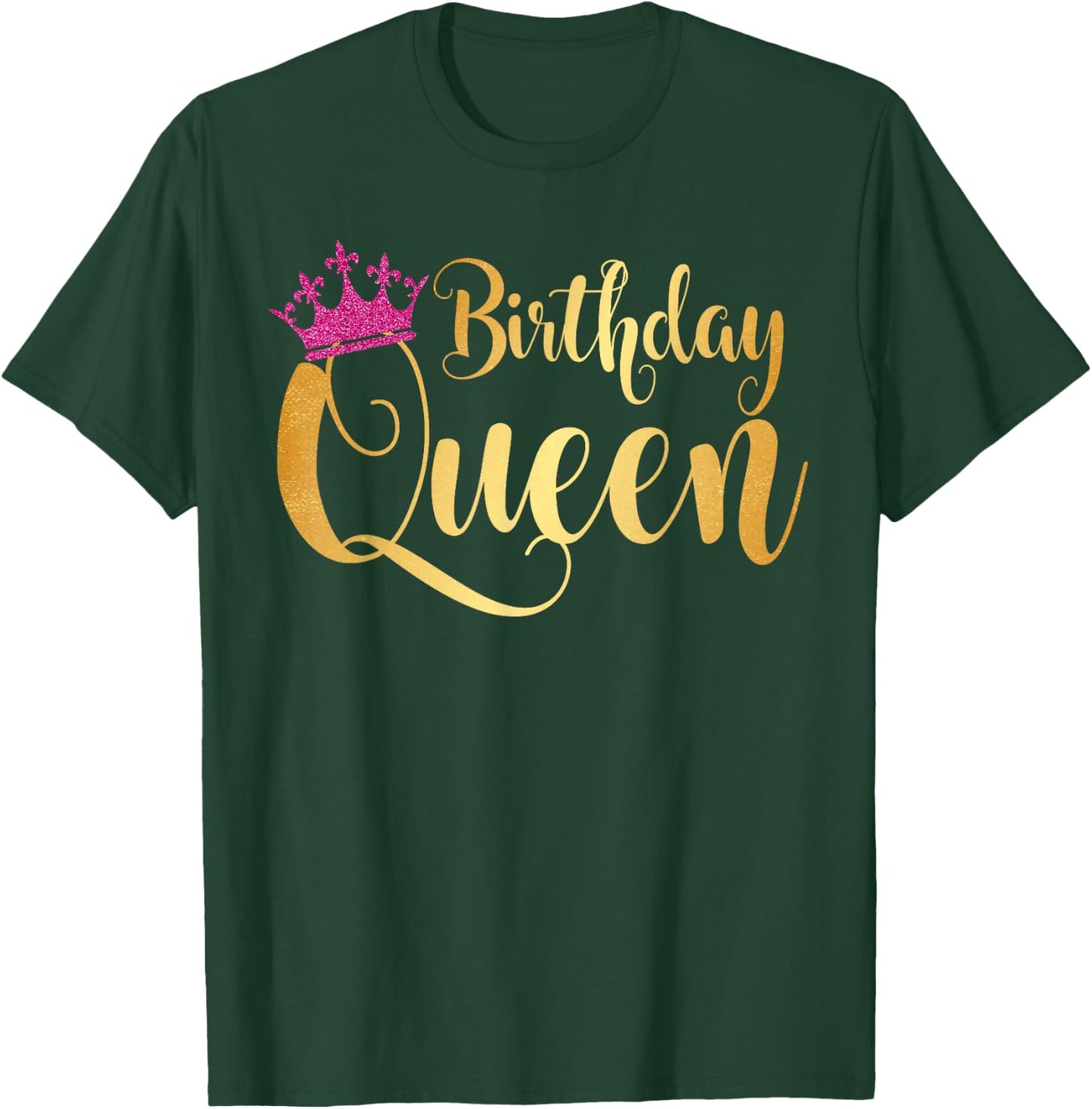 Birthday Queen Happy Birthday Party Funny Gift T-Shirt - T-Shirt | Forest