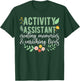 Activity Assistant Appreciation Activity Professional Week T-Shirt - T-Shirt | Forest
