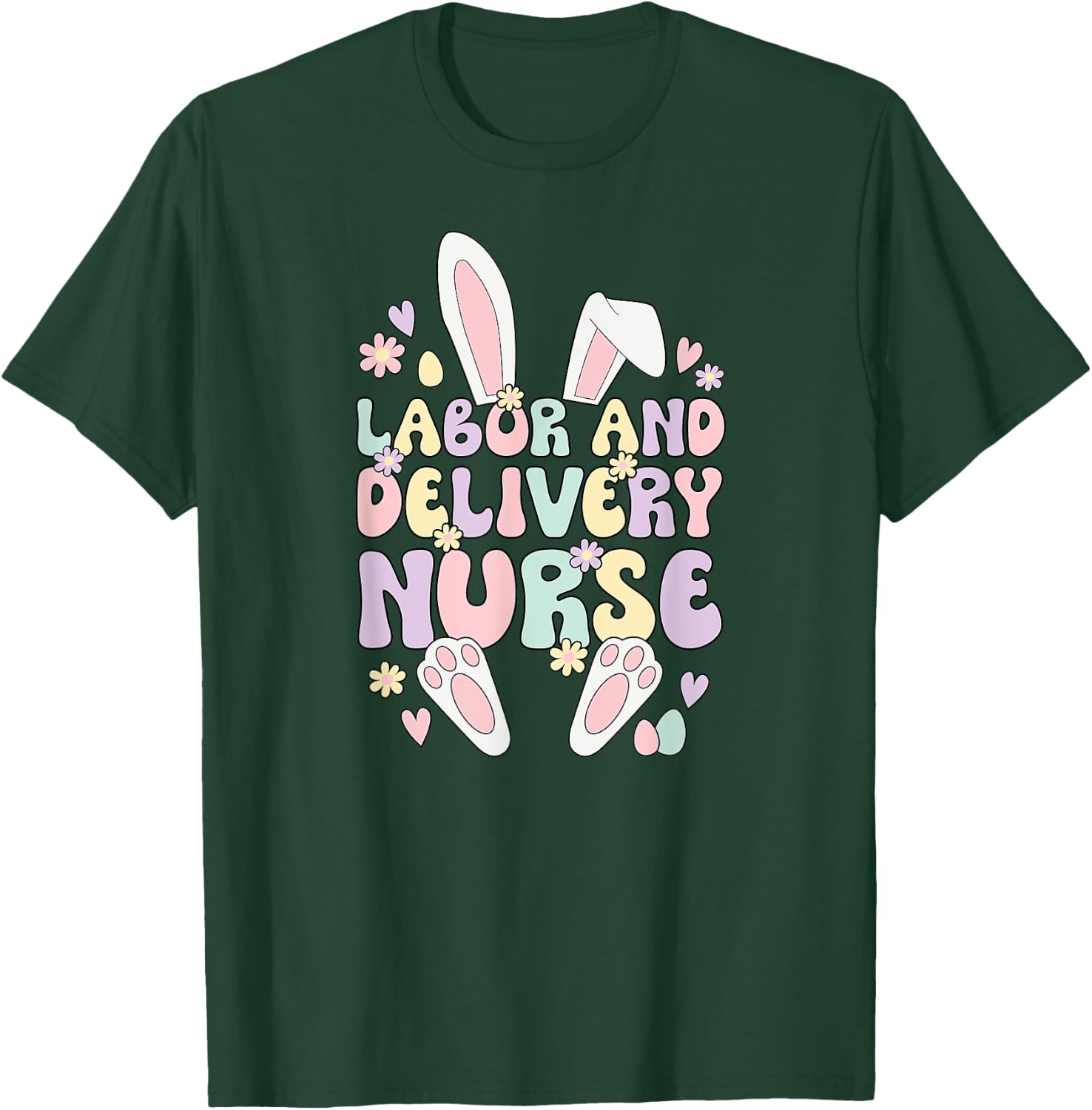 Labor And Delivery Nurse Easter Bunny L&D Nurse Easter Day T-Shirt - T-Shirt | Forest