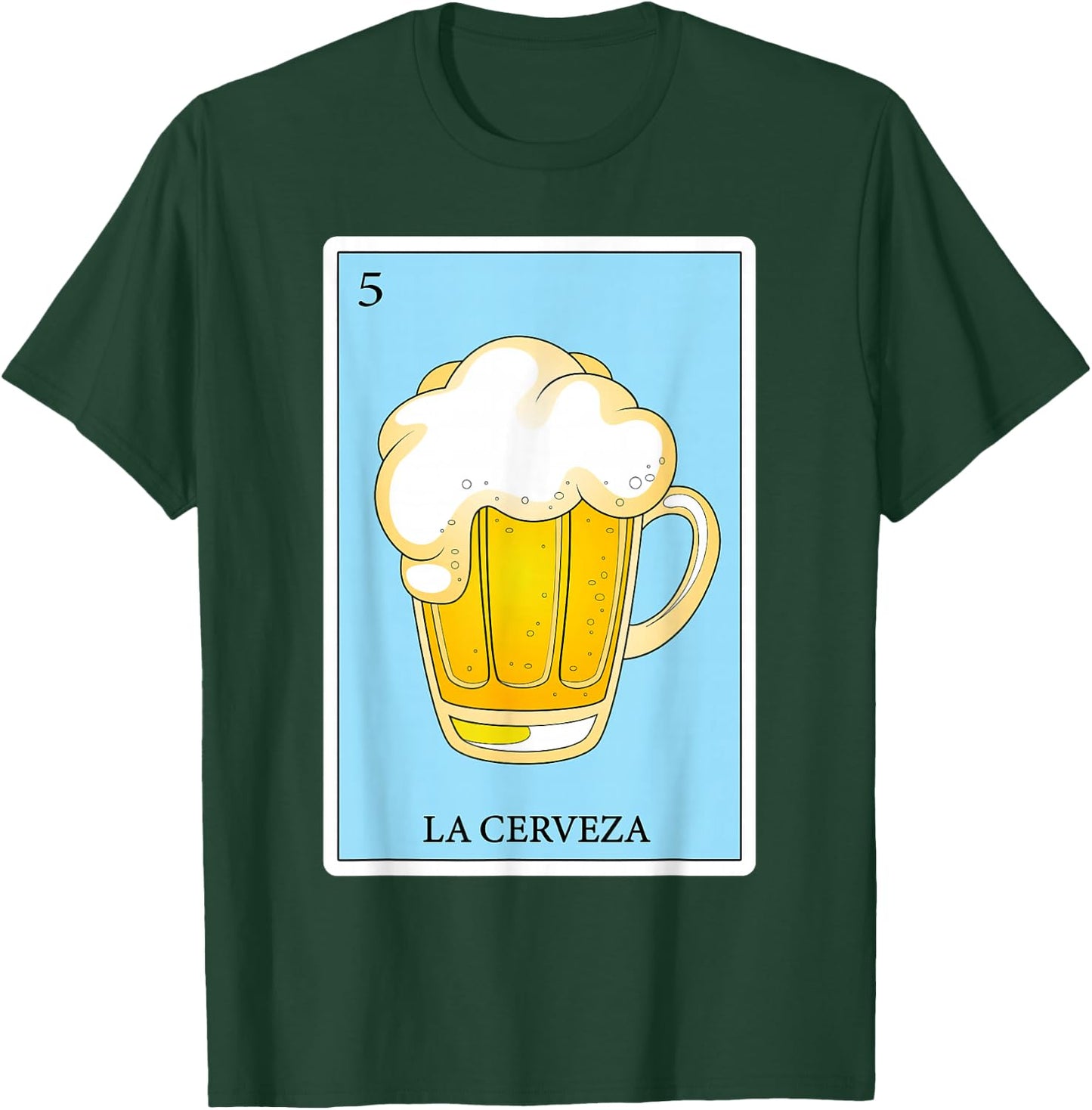 Funny Spanish-Mexican Bingo Gifts - La Cerveza T-Shirt - T-Shirt | Forest