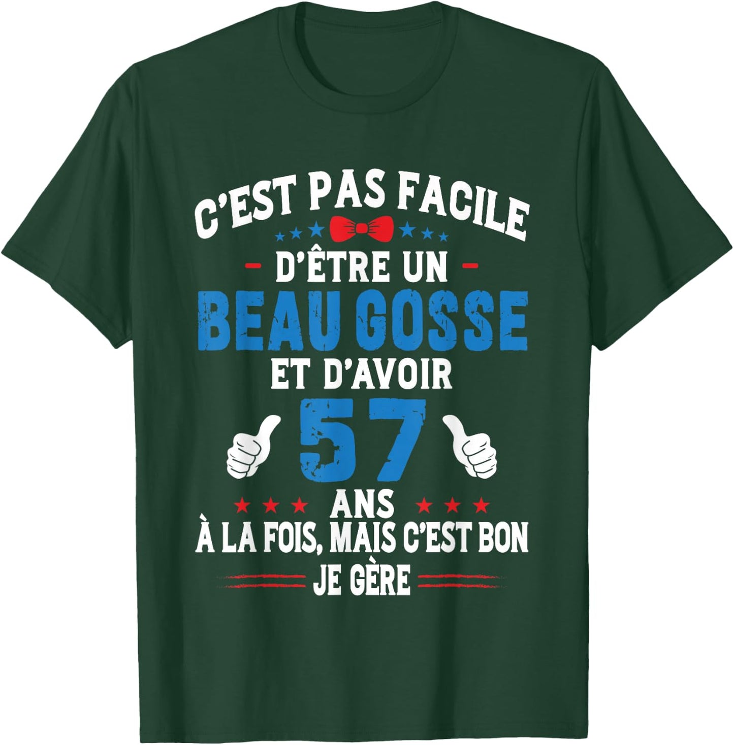 Beau Gosse Humour Original Birthday Gift Man 57 Years T-Shirt - T-Shirt | Forest