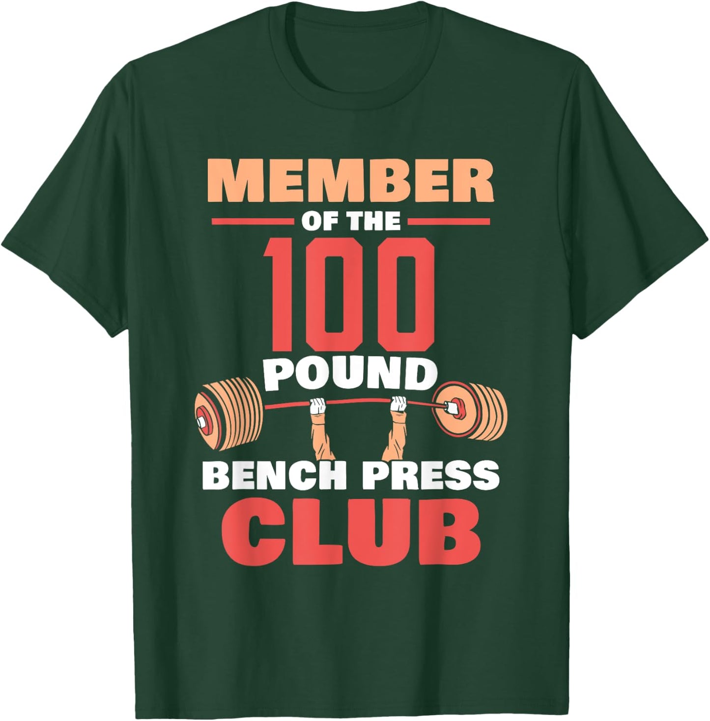 Member Of The 100 Pound Bench Press Club Strength Gym T-Shirt - T-Shirt | Forest