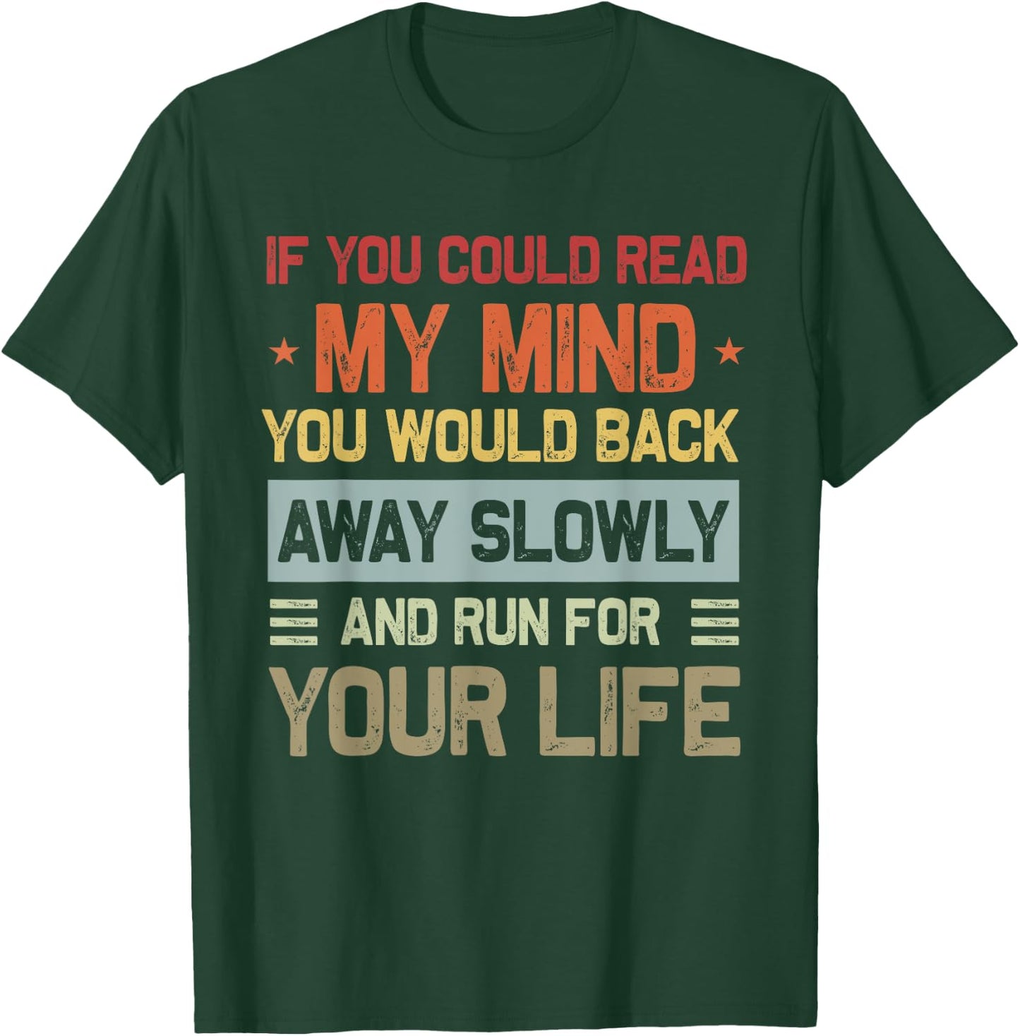 If You Could Read My Mind Funny Sarcastic Saying Men Women T-Shirt - T-Shirt | Forest