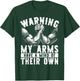 Warning My Arms Have A Mind Arm Wrestling T-Shirt - T-Shirt | Forest