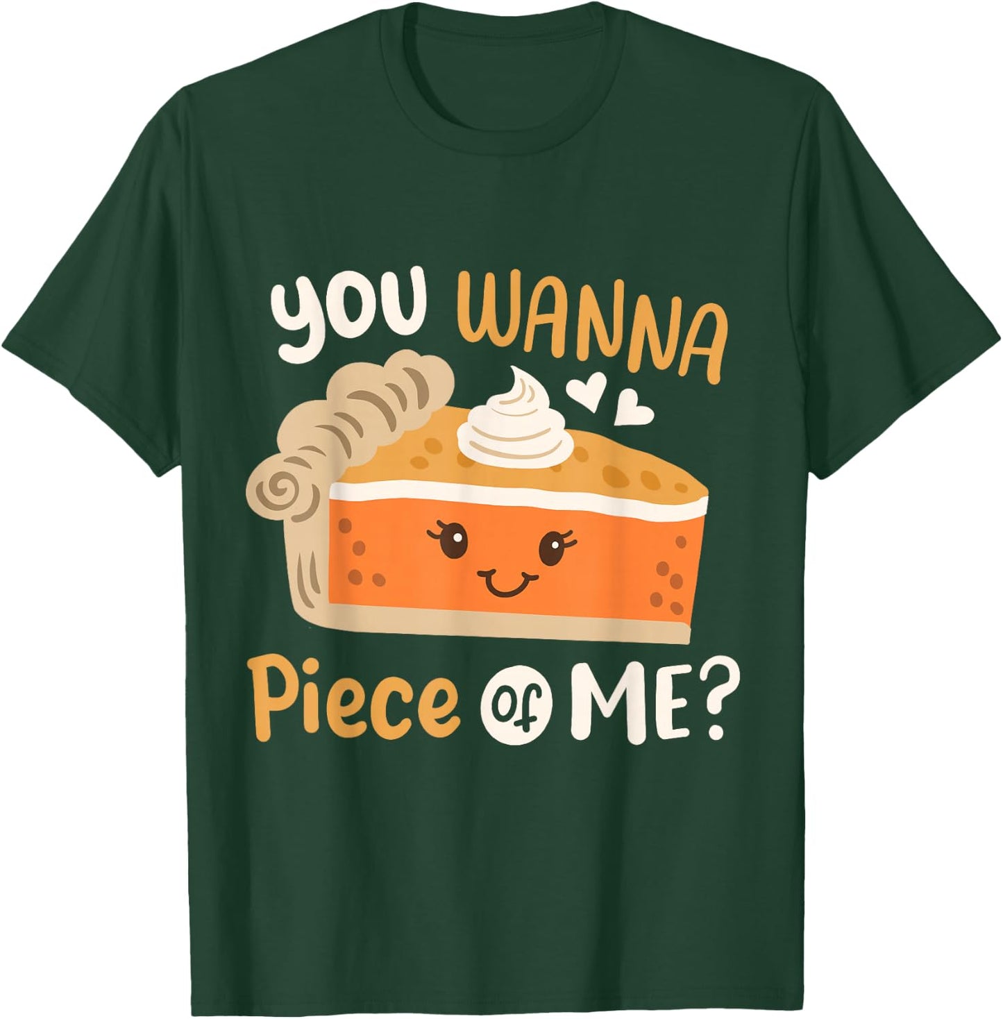You Wanna Piece of Me Cute Pumpkin Pie Happy Thanksgiving T-Shirt - T-Shirt | Forest