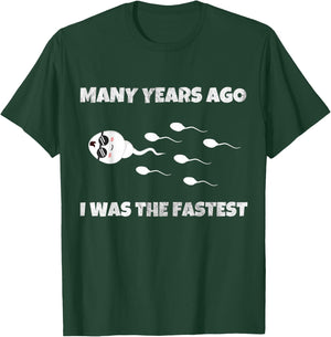 Many Years Ago I Was The Fastest Funny Design , Black, S T-Shirt - T-Shirt | Forest
