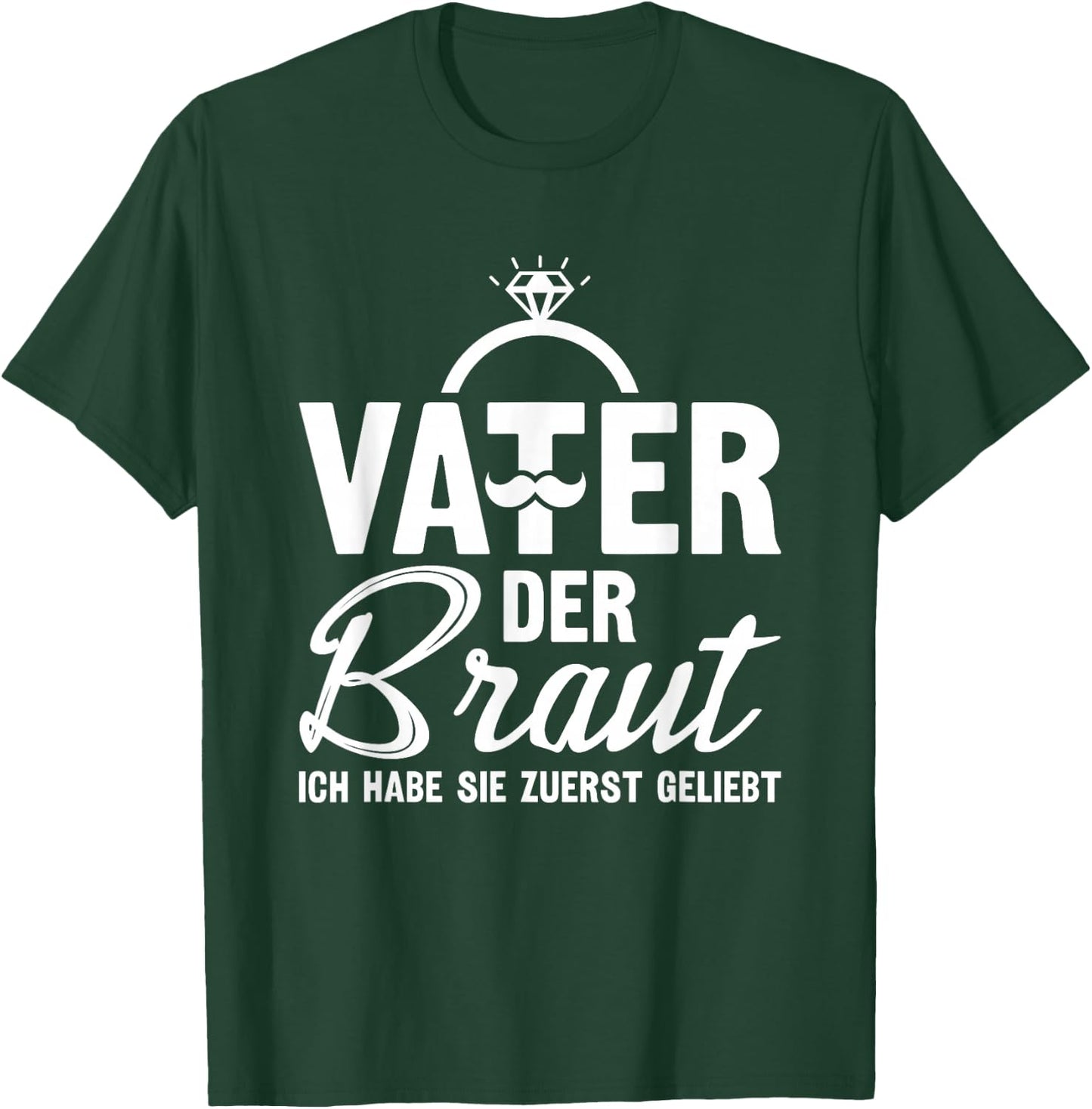 Brautvater Polterabend Hochzeit Papa Vater der Braut T-Shirt - T-Shirt | Forest