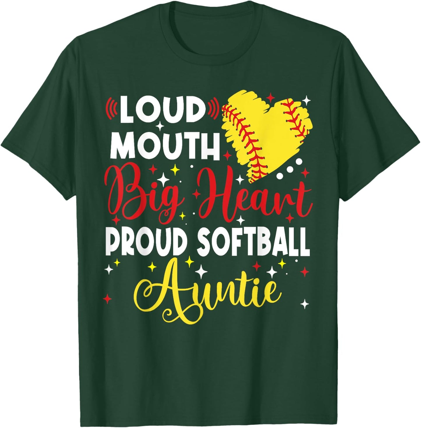 Loud Mouth Big Heart Proud Softball Auntie Mother's Day T-Shirt - T-Shirt | Forest