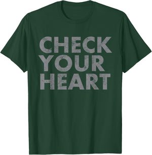 Check Your Heart T Shirt T-Shirt - T-Shirt | Forest