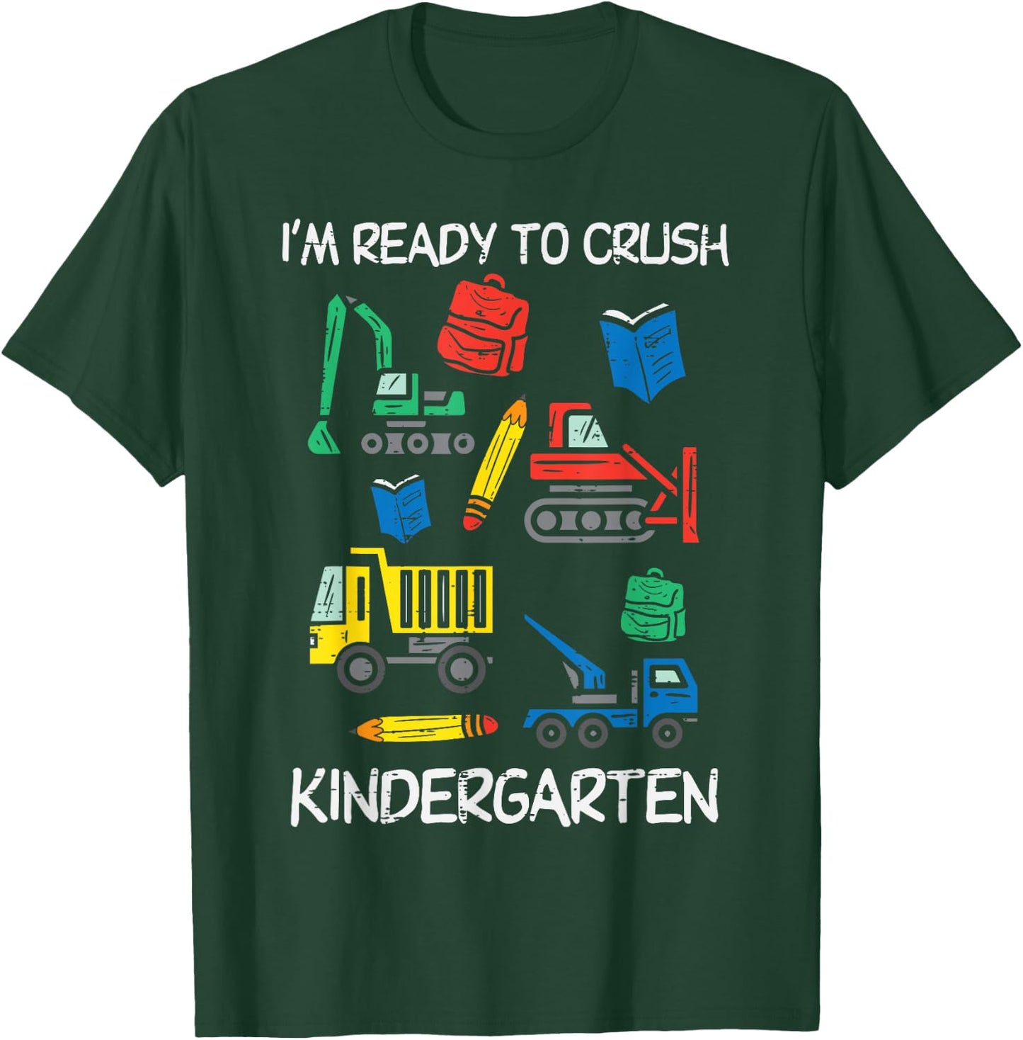 Construction Trucks Im Ready To Crush Kindergarten Boys Kids T-Shirt - T-Shirt | Forest