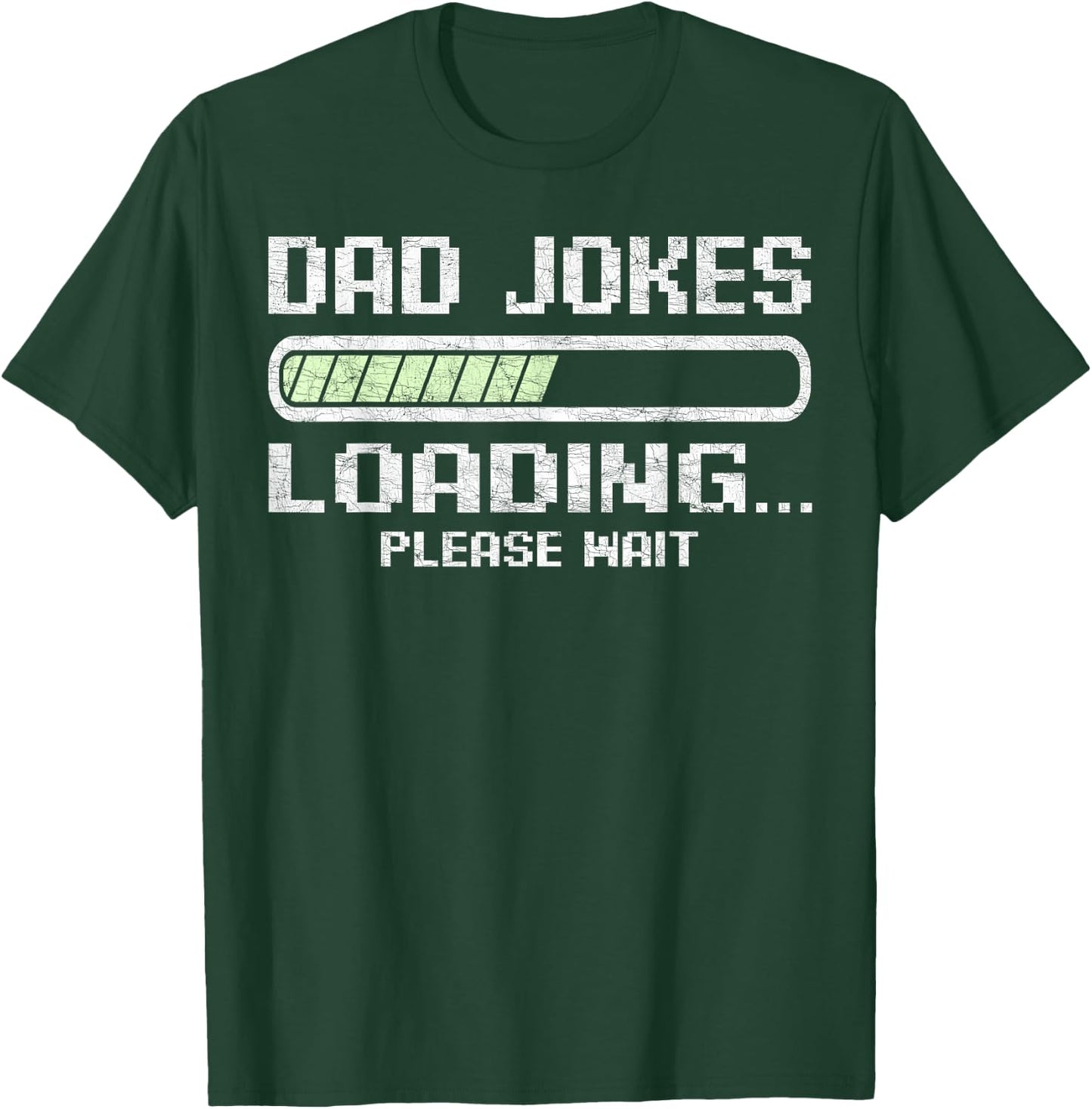 Fathers Day Dad Jokes, Gaming Dad Joke Loading Please Wait T-Shirt - T-Shirt | Forest