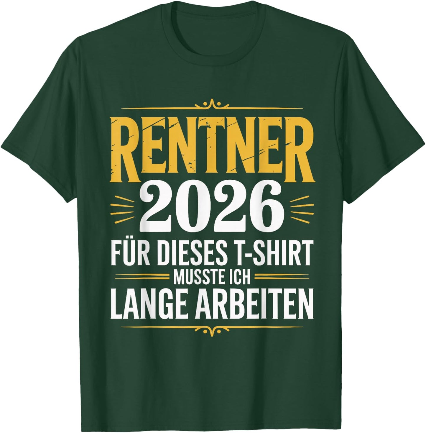 Rentner 2026 Ruhestand Pension Mann Rente 2026 T-Shirt - T-Shirt | Forest