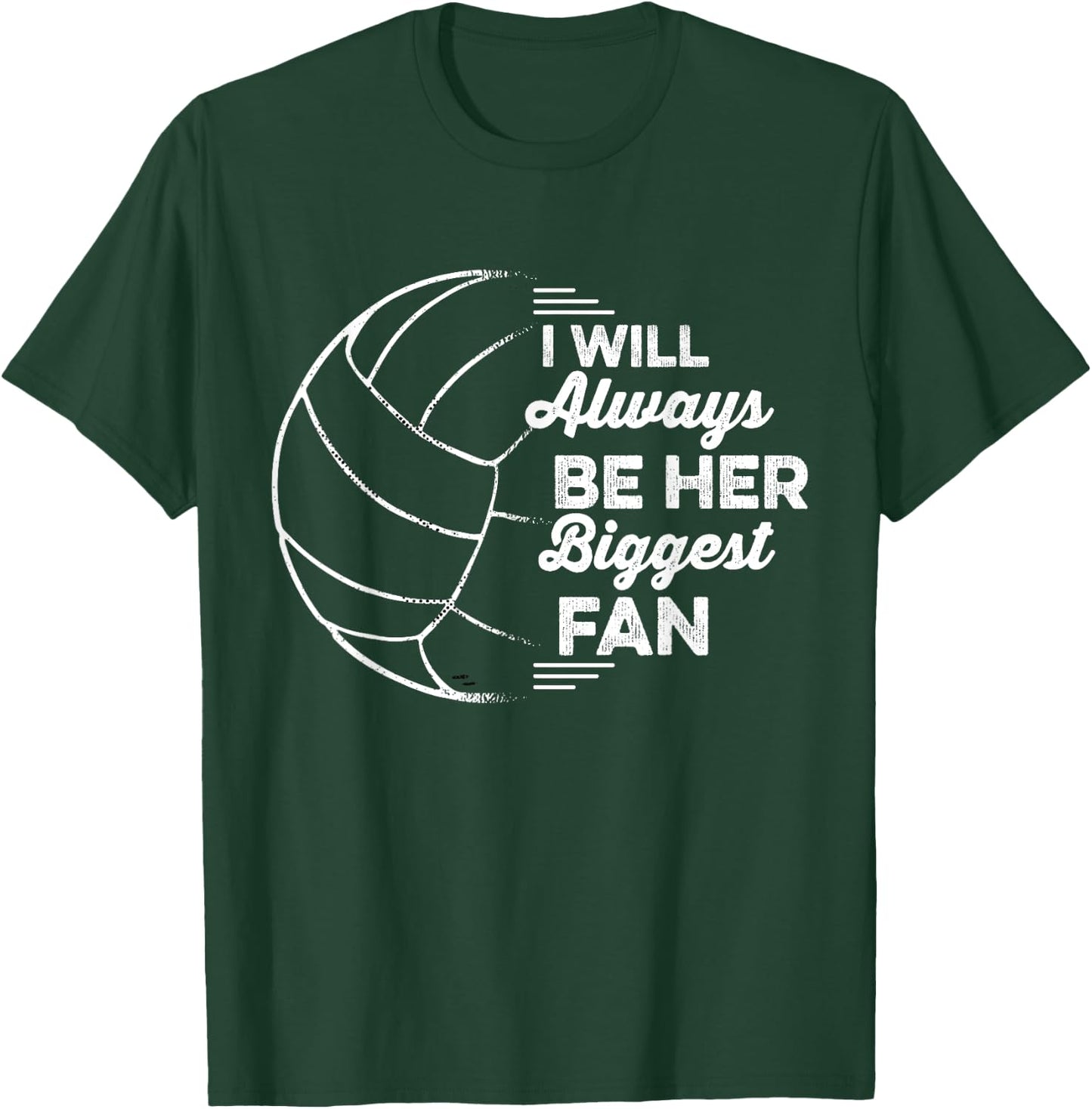 I'll Always Be Her Biggest Fan Volleyball Lover Vintage T-Shirt - T-Shirt | Forest