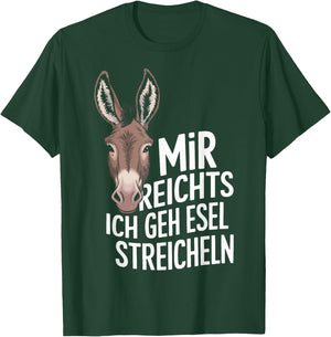 with German Text "Esel Mir Reicht" [German Language], black, S T-Shirt - T-Shirt | Forest