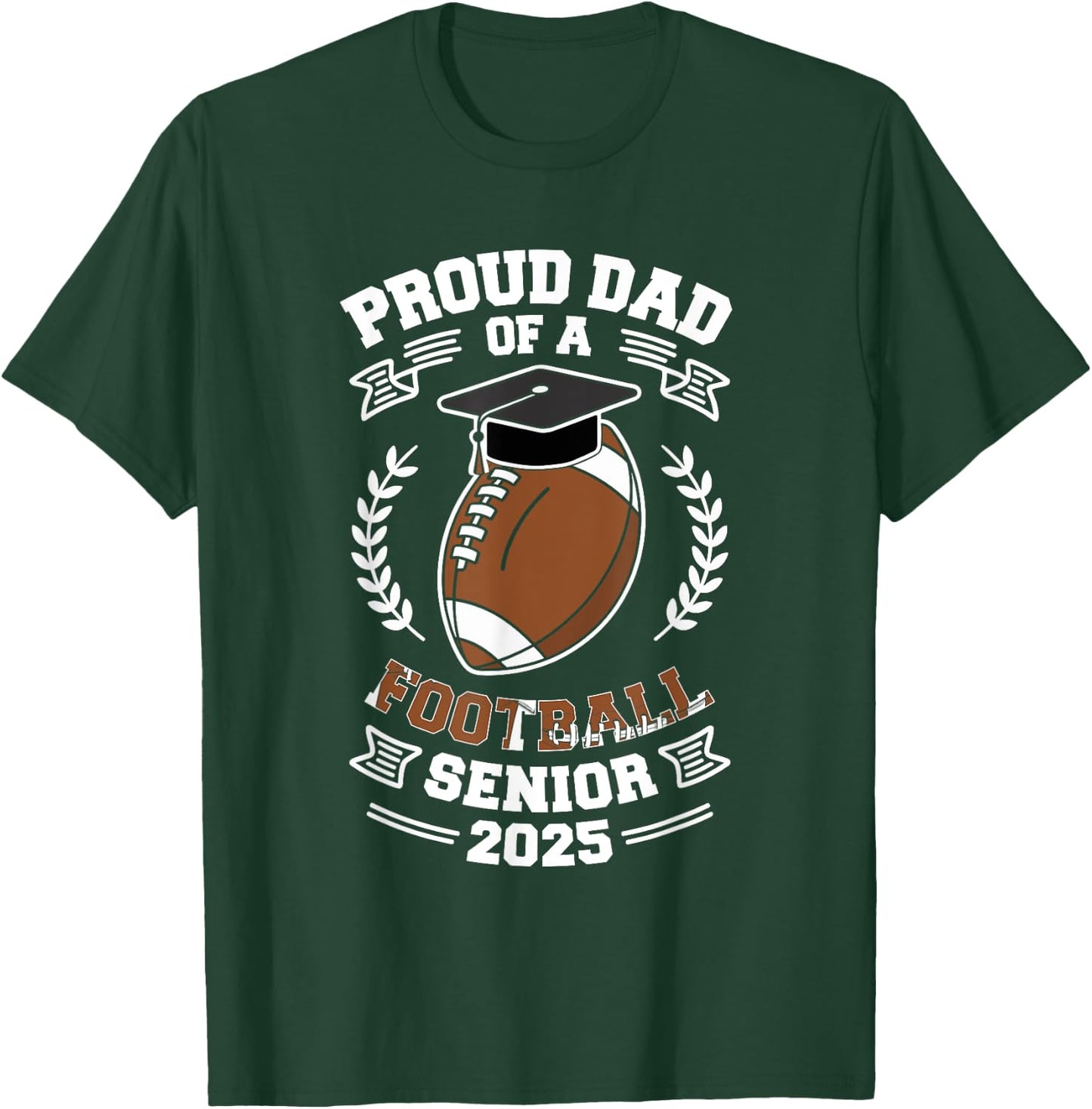 Proud dad of a football senior 2025 T-Shirt - T-Shirt | Forest