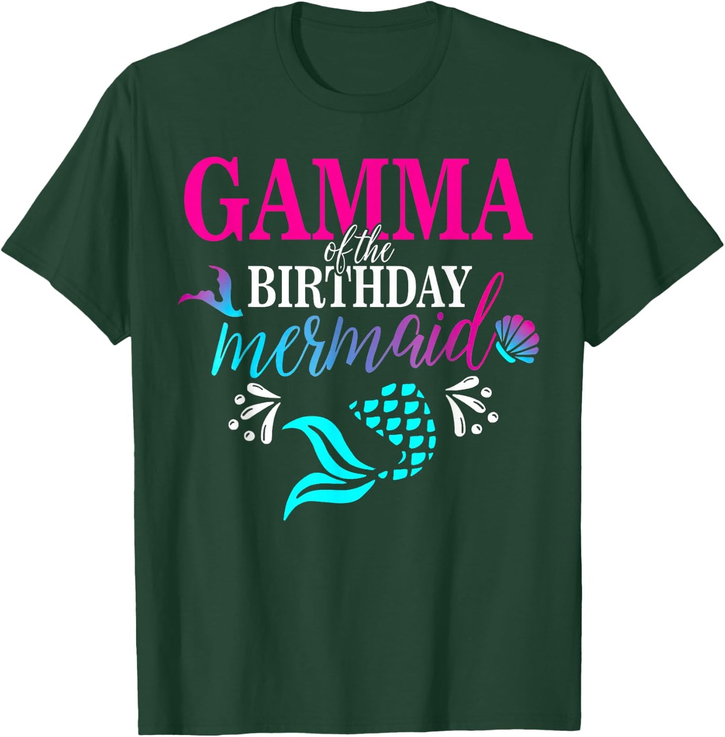 Gamma Of The Birthday Mermaid Family Matching Party Squad T-Shirt - T-Shirt | Forest