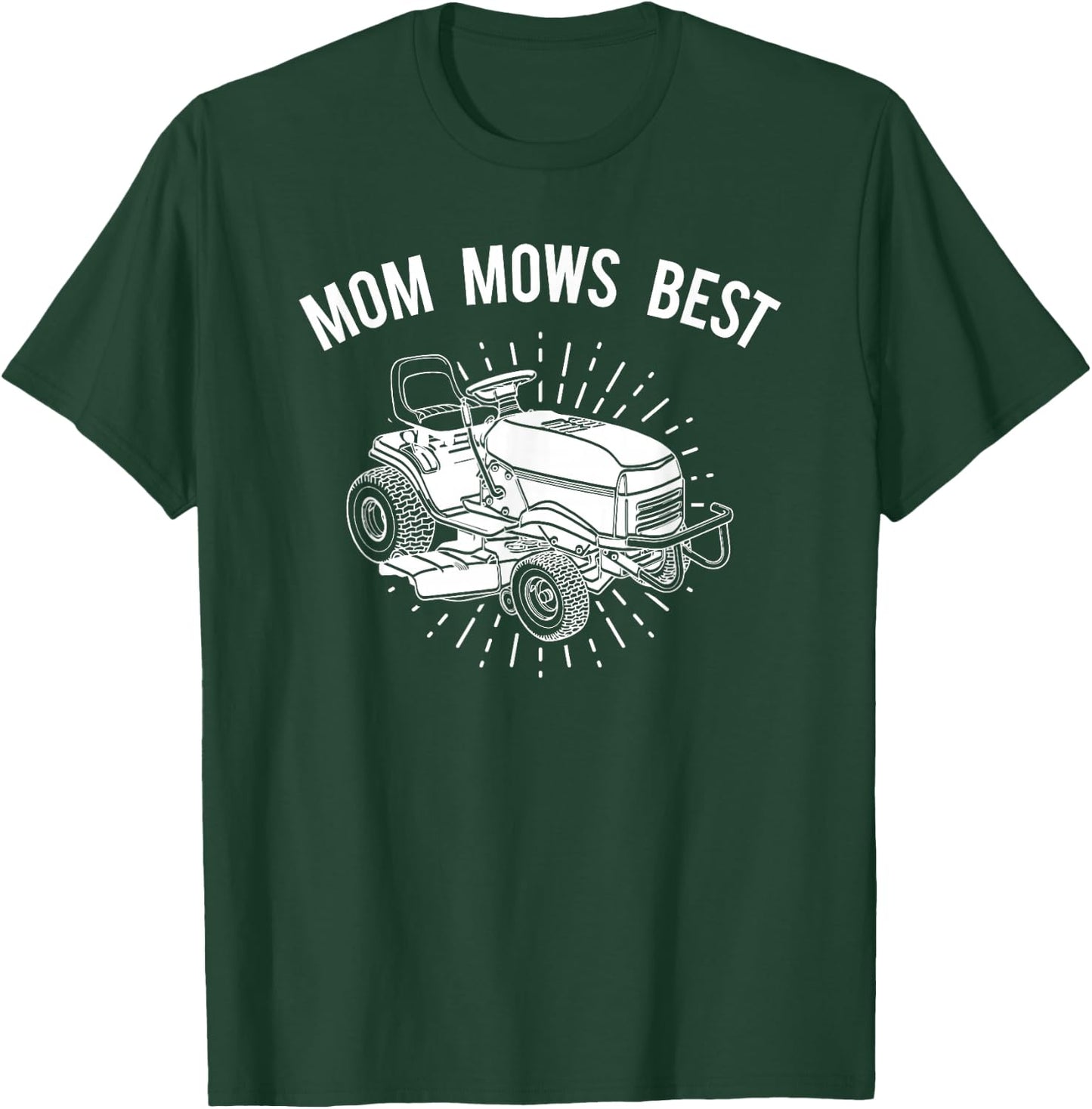 Fun Lawn Mower Mom Mows Lawnmower T-Shirt - T-Shirt | Forest